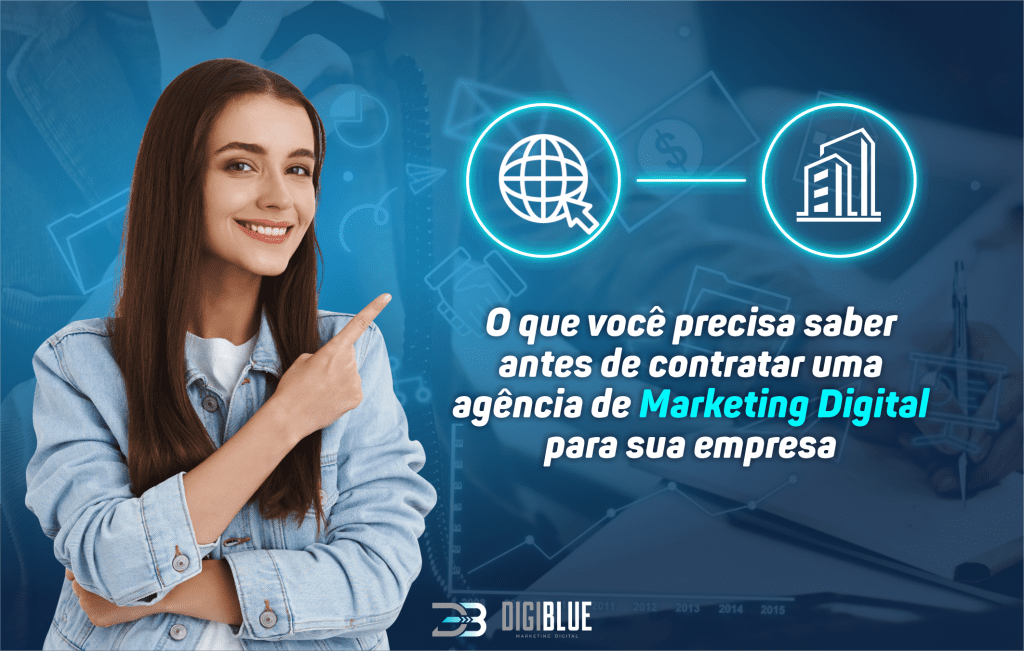 O que você precisa saber antes de contratar uma agência de Marketing Digital para sua empresa
