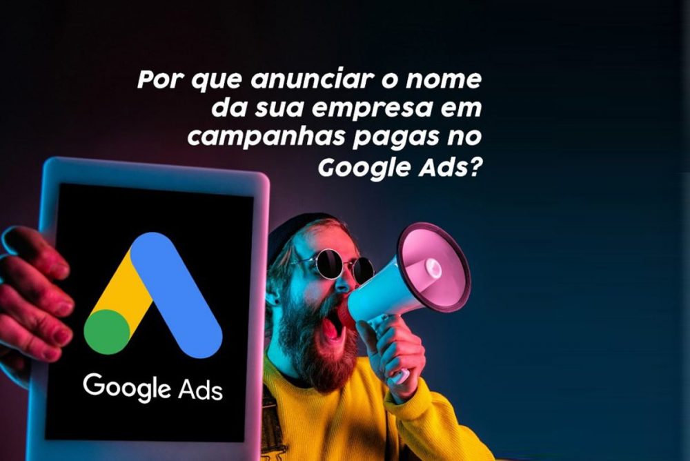 Por que anunciar em campanhas pagas no Google Ads?
