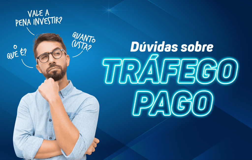 Dúvidas sobre Tráfego Pago: Conteúdo Completo para Alavancar Seus Resultados