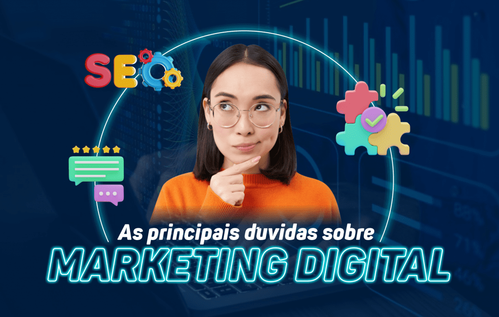 As principais dúvidas sobre marketing digital